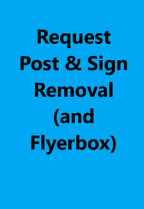 Request Post, Sign (and flyerbox) Removal