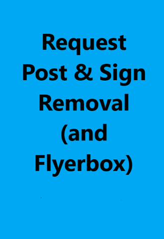 Please contact us directly at this time to Request Post, Sign (and flyerbox) Removal
